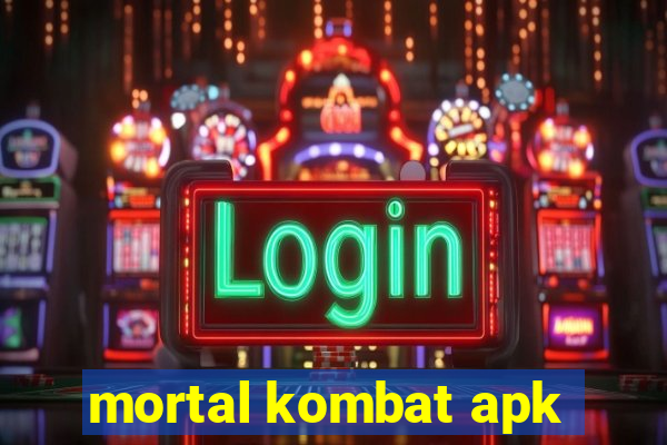 mortal kombat apk